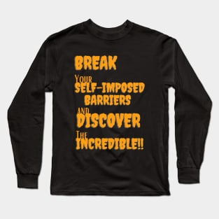 Break your self-imposed barriers and discover the incredible Long Sleeve T-Shirt